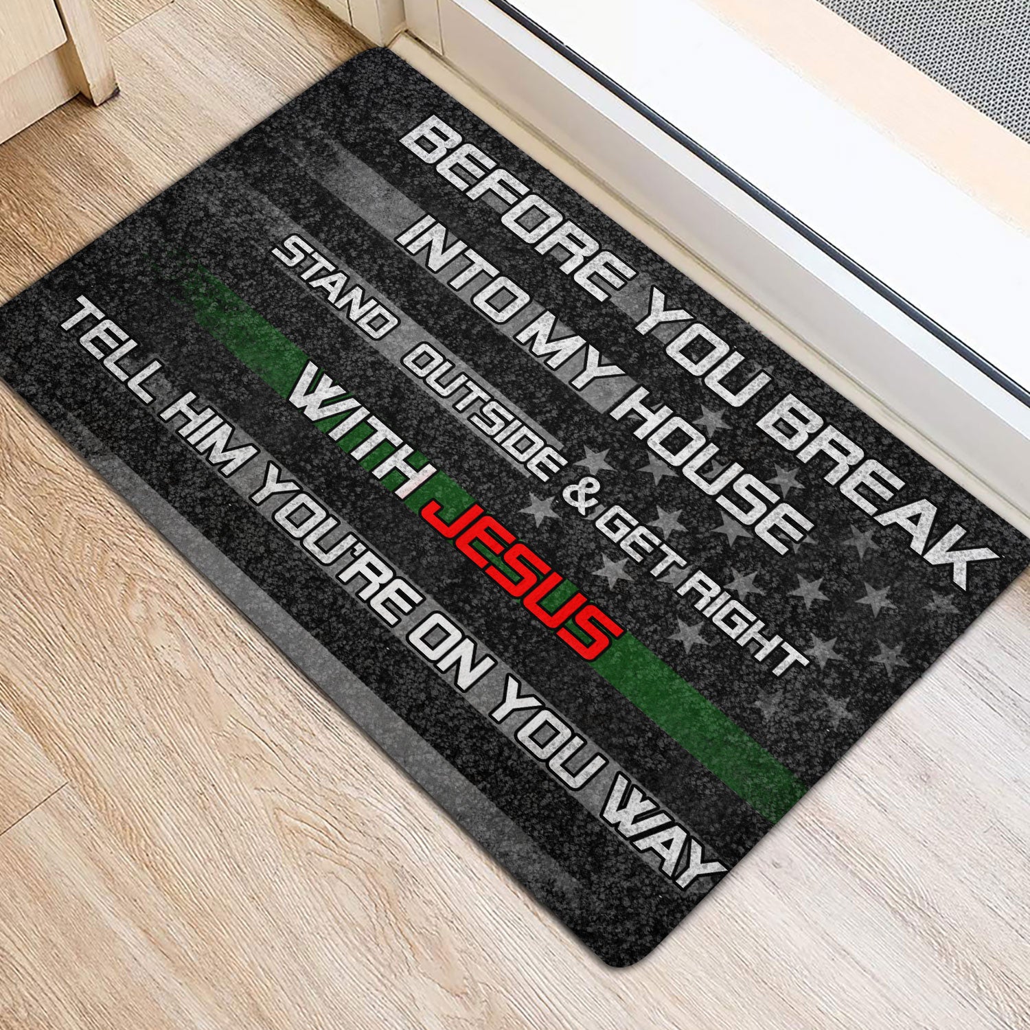 Ohaprints-Doormat-Outdoor-Indoor-Before-You-Break-Into-My-House-Veteran-Thin-Green-Line-Flag-Rubber-Door-Mat-166-