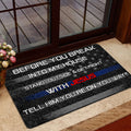 Ohaprints-Doormat-Outdoor-Indoor-Before-You-Break-Into-My-House-Police-Thin-Blue-Line-Flag-Rubber-Door-Mat-167-