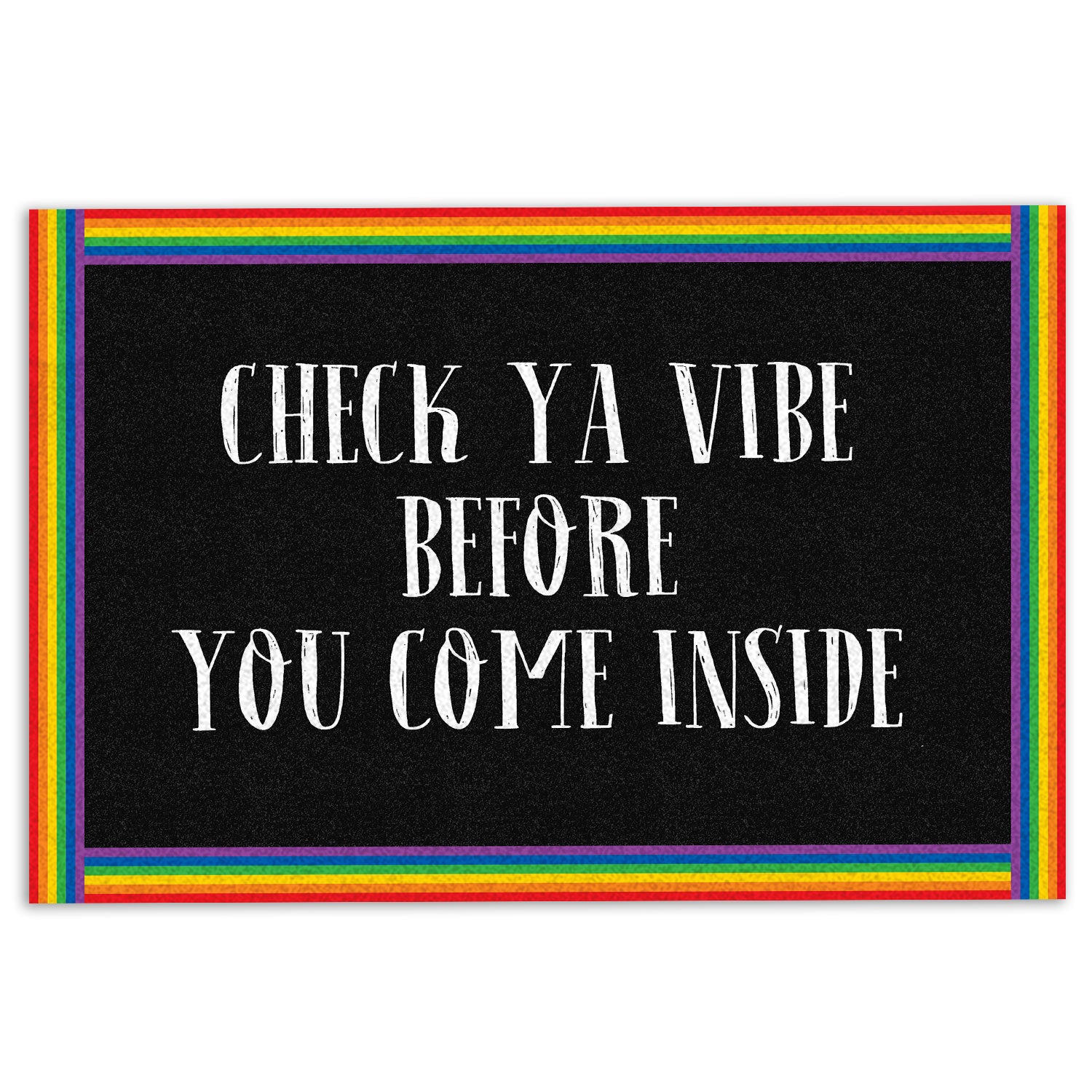 Ohaprints-Doormat-Outdoor-Indoor-Lgbtq-Lgbt-Pride-Rainbow-Check-Ya-Vibe-Before-You-Come-Inside-Rubber-Door-Mat-631-18'' x 30''