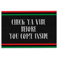 Ohaprints-Doormat-Outdoor-Indoor-Africa-African-Culture-Check-Ya-Vibe-Before-You-Come-Inside-Rubber-Door-Mat-632-18'' x 30''