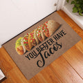 Ohaprints-Doormat-Outdoor-Indoor-You-Better-Have-Tacos-Funny-Unique-Gift-Idea-Brown-Rubber-Door-Mat-878-