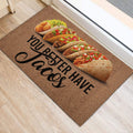 Ohaprints-Doormat-Outdoor-Indoor-You-Better-Have-Tacos-Funny-Unique-Gift-Idea-Brown-Rubber-Door-Mat-878-