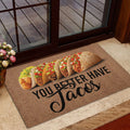 Ohaprints-Doormat-Outdoor-Indoor-You-Better-Have-Tacos-Funny-Unique-Gift-Idea-Brown-Rubber-Door-Mat-878-