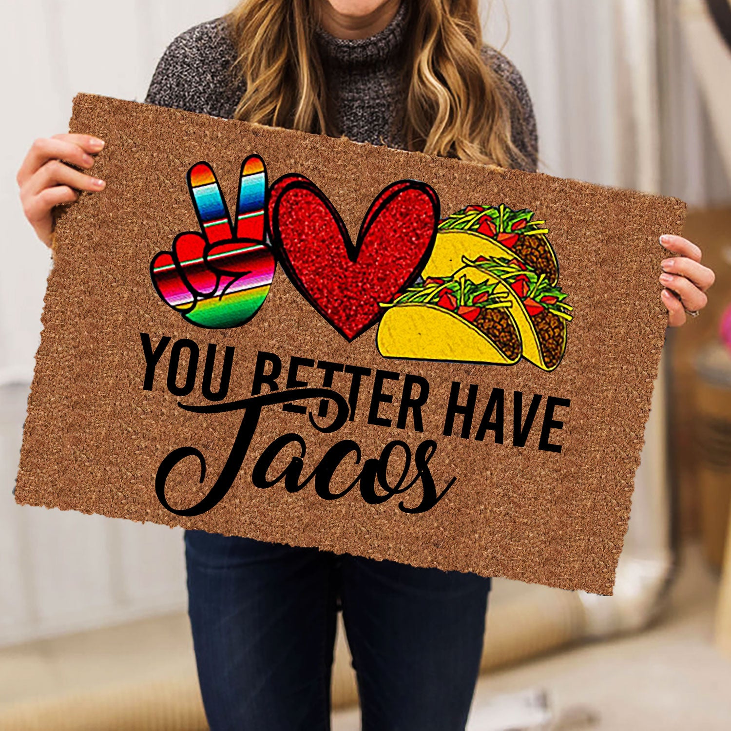 Ohaprints-Doormat-Outdoor-Indoor-You-Better-Have-Tacos-Heart-Funny-Unique-Gift-Idea-Brown-Rubber-Door-Mat-879-