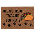 Ohaprints-Doormat-Outdoor-Indoor-Hope-You-Brought-Tacos-And-Dog-Treats-Unique-Gift-Idea-Brown-Rubber-Door-Mat-882-18'' x 30''