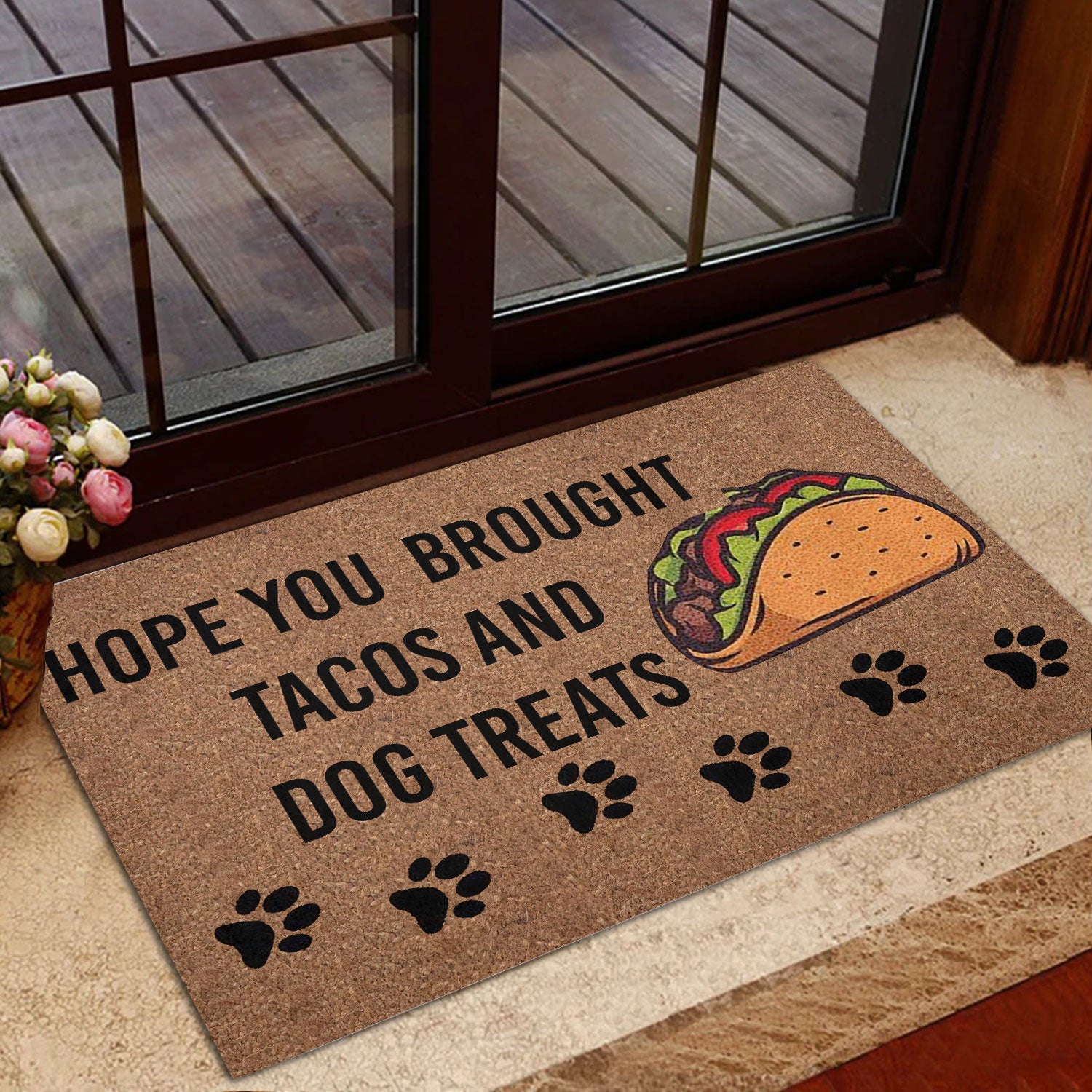 Ohaprints-Doormat-Outdoor-Indoor-Hope-You-Brought-Tacos-And-Dog-Treats-Unique-Gift-Idea-Brown-Rubber-Door-Mat-882-