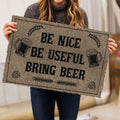 Ohaprints-Doormat-Outdoor-Indoor-Be-Nice-Be-Useful-Bring-Beer-Funny-Gift-Idea-Housewarming-Rubber-Door-Mat-1025-