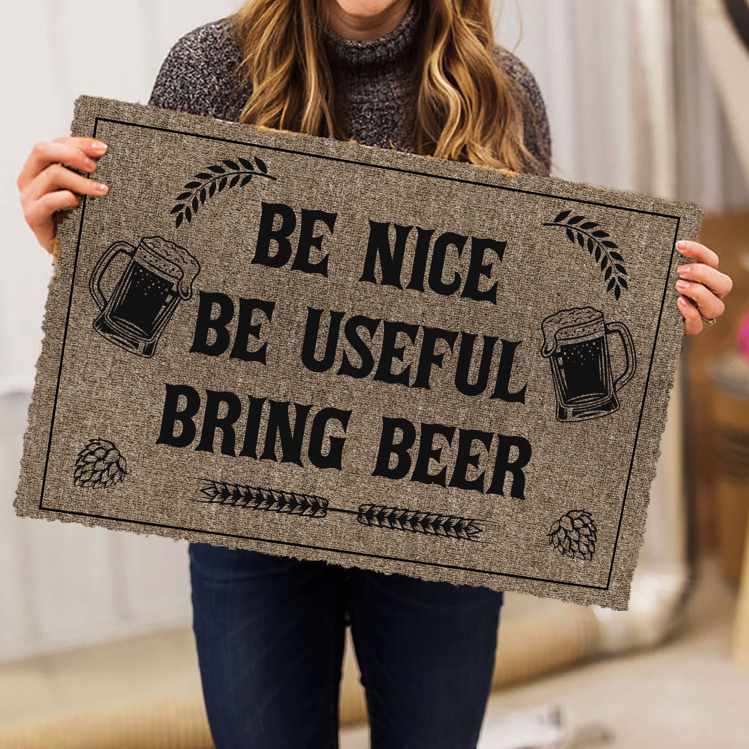 Ohaprints-Doormat-Outdoor-Indoor-Be-Nice-Be-Useful-Bring-Beer-Funny-Gift-Idea-Housewarming-Rubber-Door-Mat-1025-