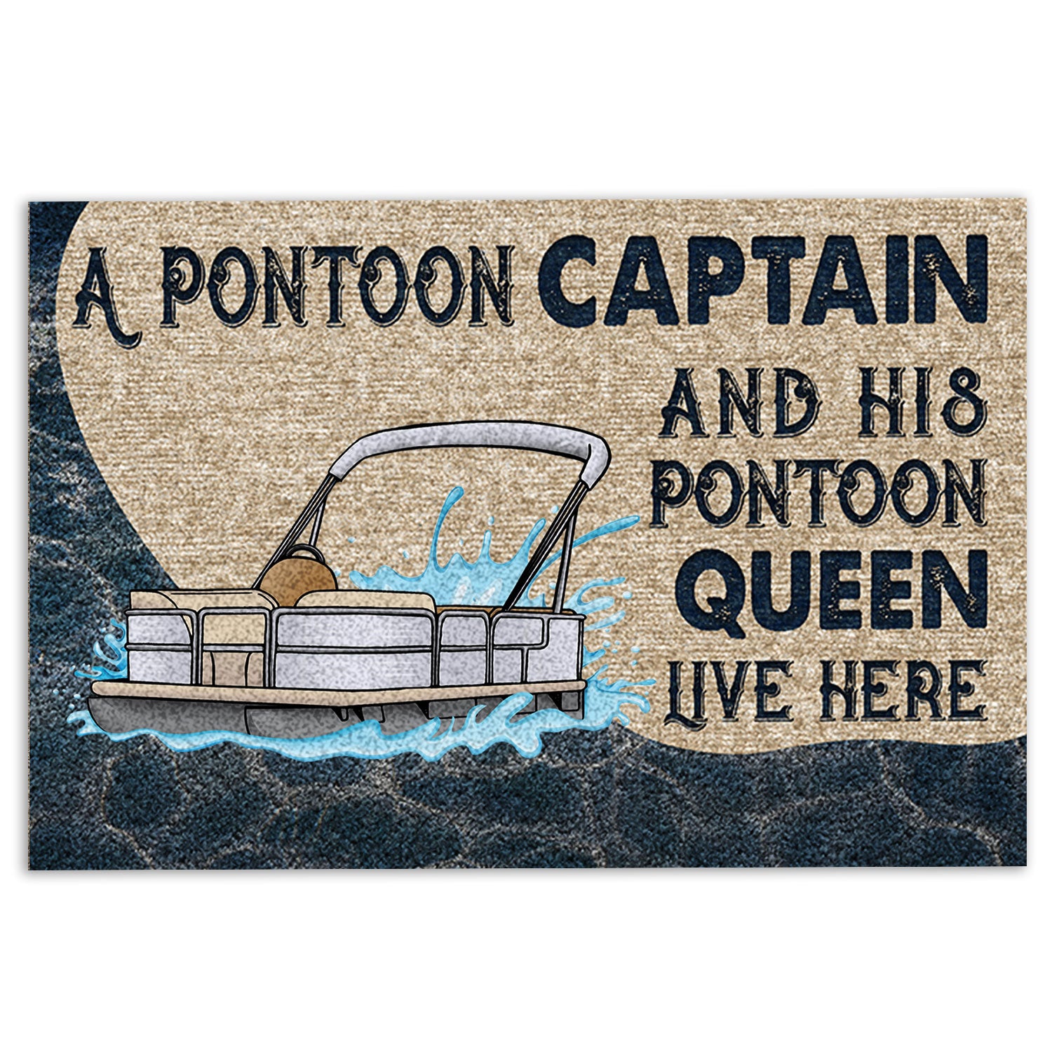 Ohaprints-Doormat-Outdoor-Indoor-A-Pontoon-Captain-And-His-Pontoon-Queen-Live-Here-For-Couple-Rubber-Door-Mat-1026-18'' x 30''