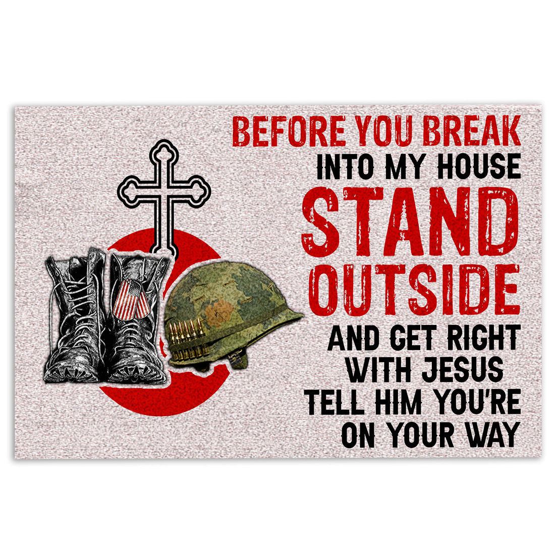 Ohaprints-Doormat-Outdoor-Indoor-American-Us-Veteran-Before-You-Break-Into-My-House-Stand-Outside-Rubber-Door-Mat-1172-18'' x 30''