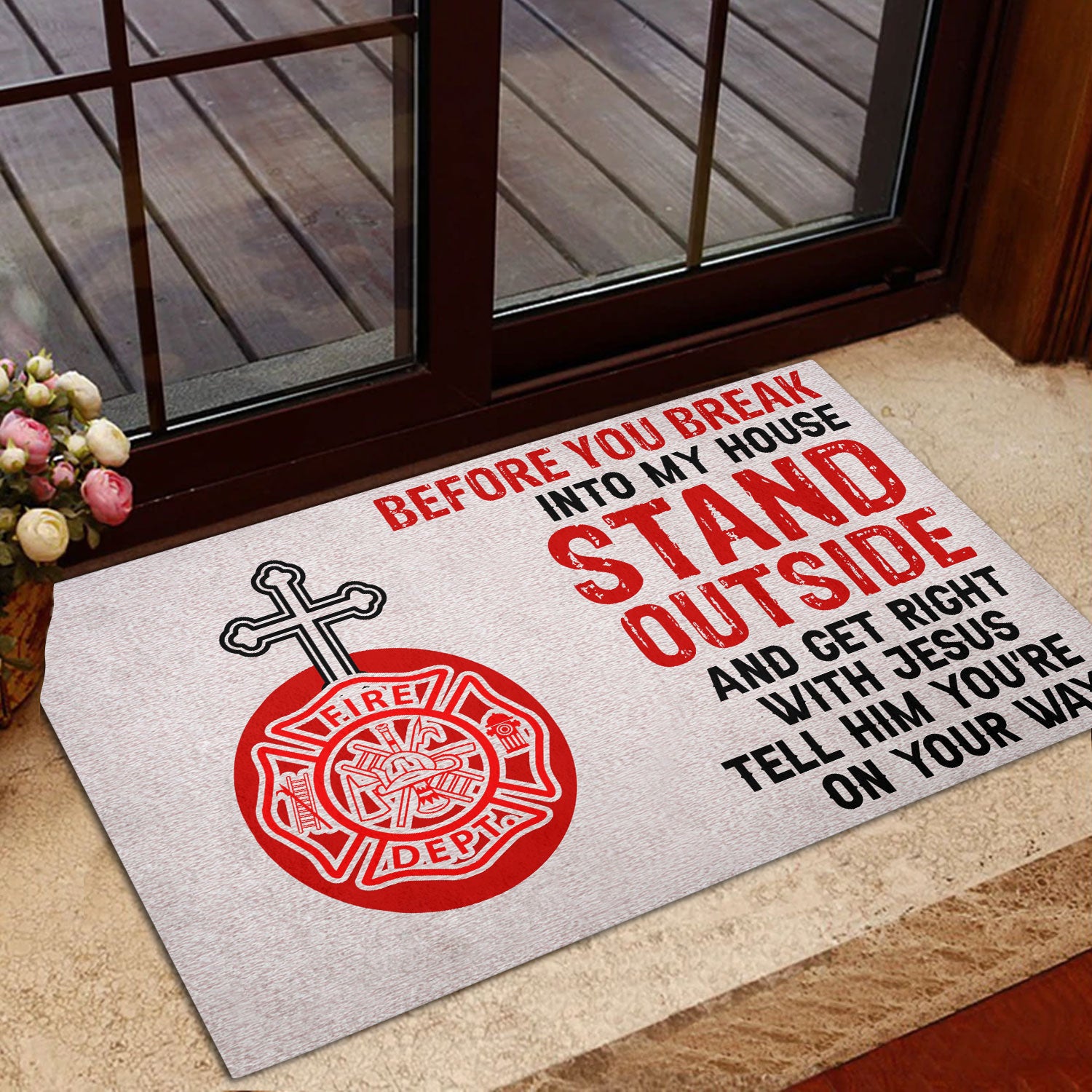 Ohaprints-Doormat-Outdoor-Indoor-Firefighter-Fireman-Before-You-Break-Into-My-House-Stand-Outside-Rubber-Door-Mat-1173-