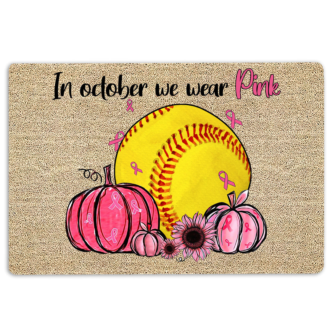 Ohaprints-Doormat-Outdoor-Indoor-Breast-Cancer-Softball-In-October-We-Wear-Pink-Rubber-Door-Mat-1913-18'' x 30''