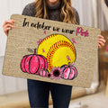 Ohaprints-Doormat-Outdoor-Indoor-Breast-Cancer-Softball-In-October-We-Wear-Pink-Rubber-Door-Mat-1913-