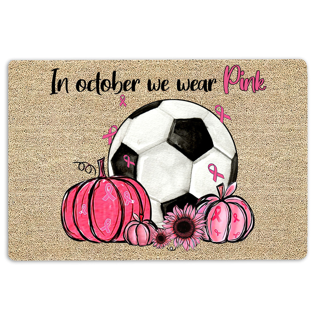 Ohaprints-Doormat-Outdoor-Indoor-Breast-Cancer-Soccer-In-October-We-Wear-Pink-Rubber-Door-Mat-1915-18'' x 30''