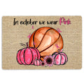 Ohaprints-Doormat-Outdoor-Indoor-Breast-Cancer-Basketball-In-October-We-Wear-Pink-Rubber-Door-Mat-1917-18'' x 30''