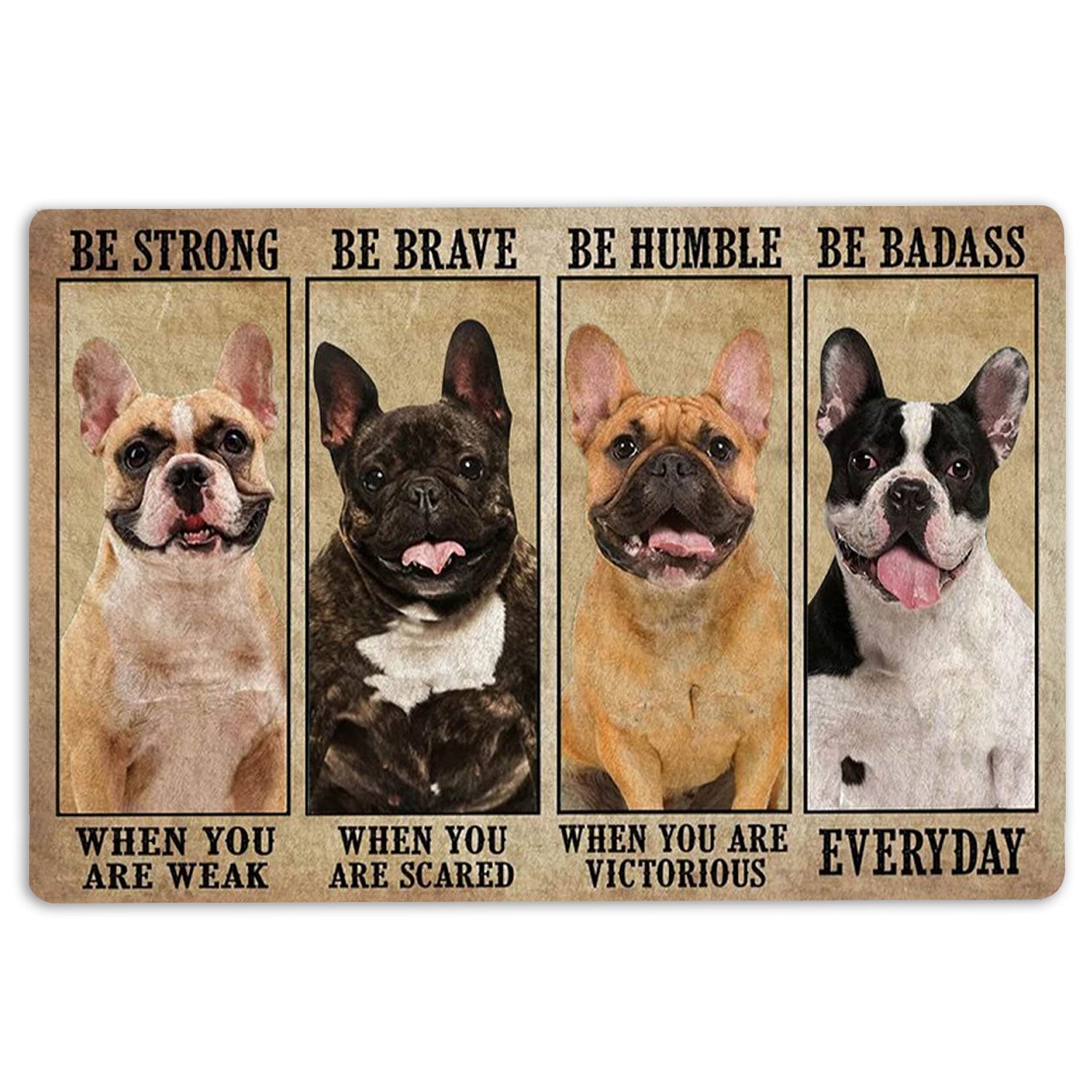 Ohaprints-Doormat-Outdoor-Indoor-Be-Strong-Brave-Humble-Badass-French-Bulldog-Gift-For-Dog-Lovers-Rubber-Door-Mat-1334-18'' x 30''