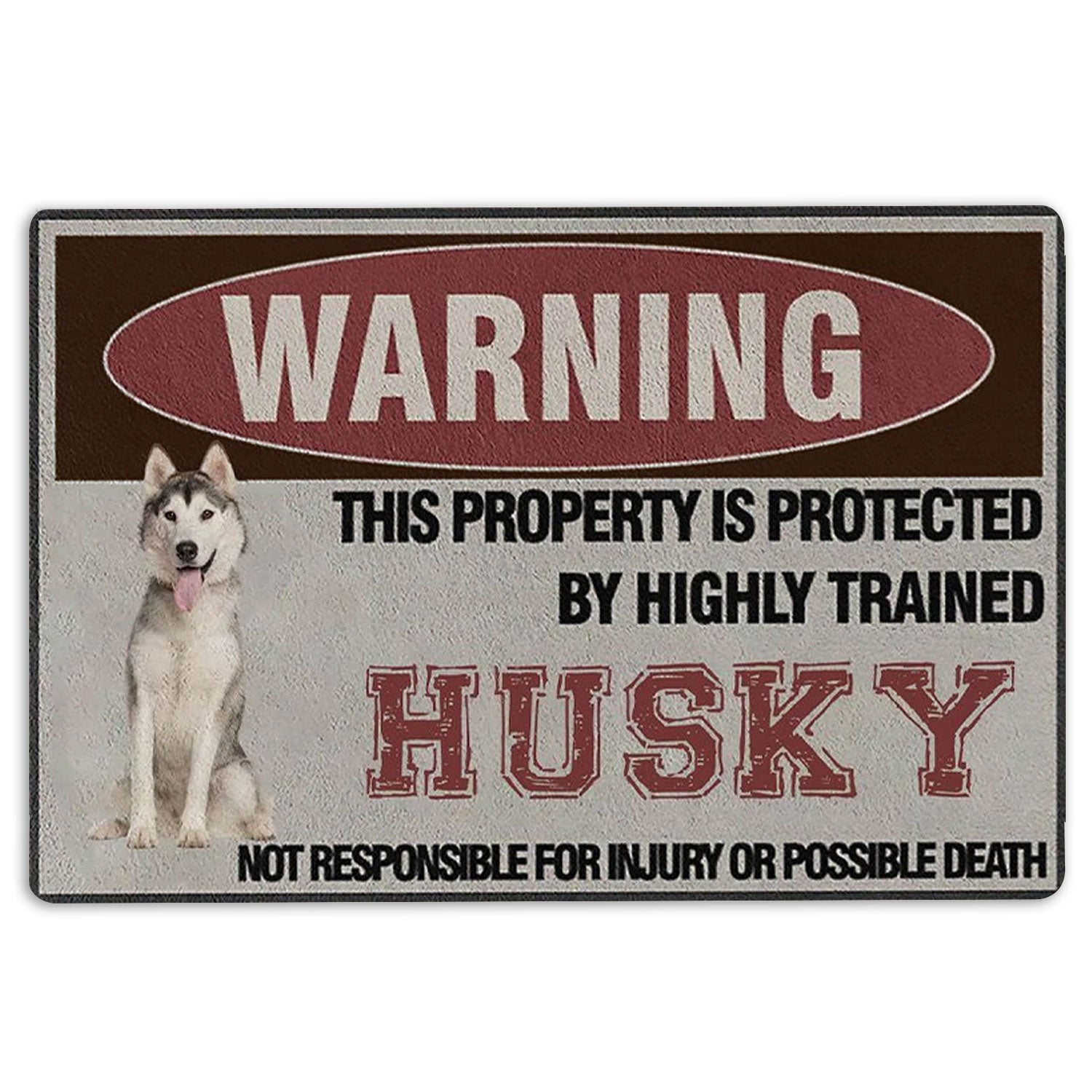 Ohaprints-Doormat-Outdoor-Indoor-Warning-This-Property-Is-Protected-By-A-Highly-Trained-Husky-Dog-Rubber-Door-Mat-1347-18'' x 30''