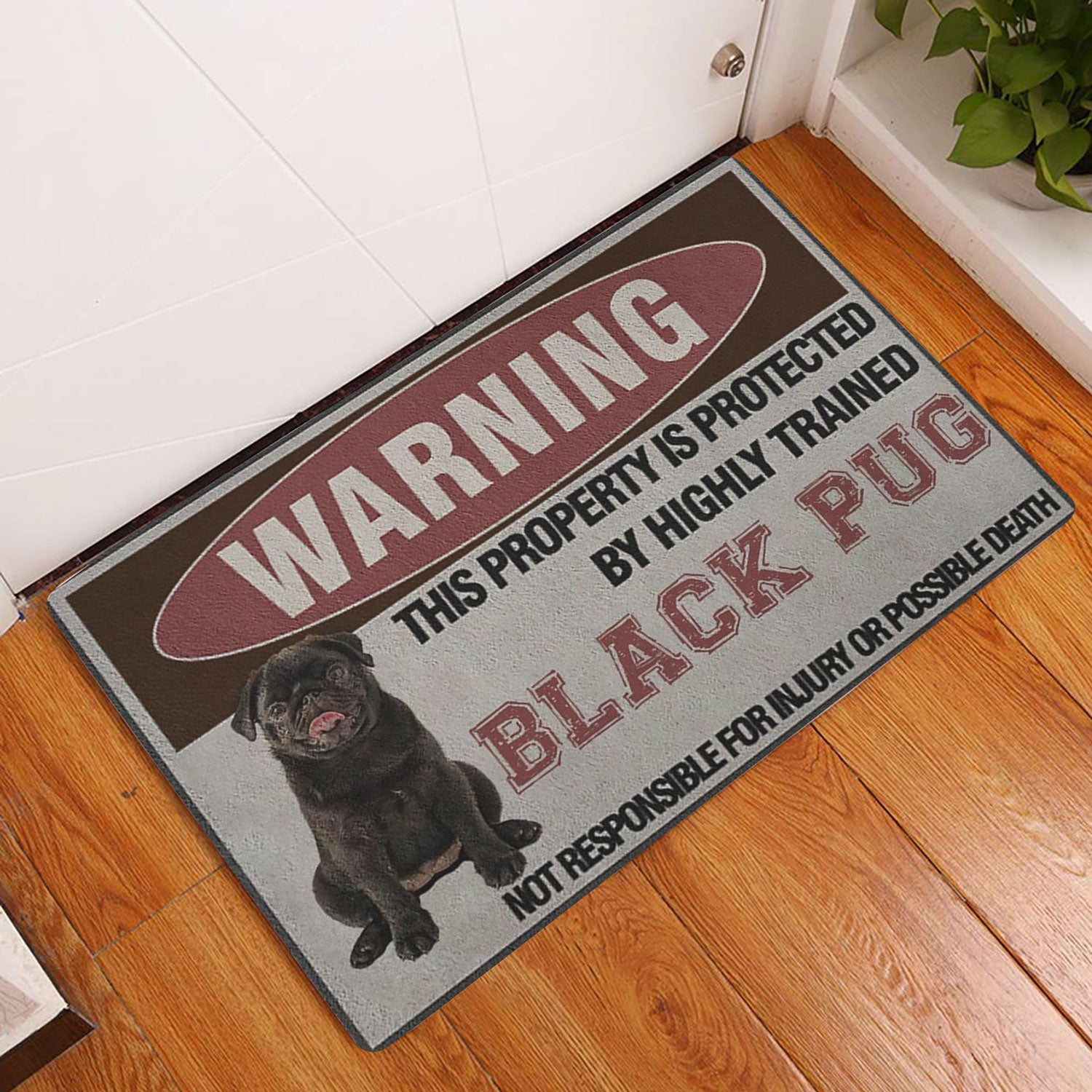 Ohaprints-Doormat-Outdoor-Indoor-Warning-This-Property-Is-Protected-By-A-Highly-Trained-Black-Pug-Rubber-Door-Mat-1365-