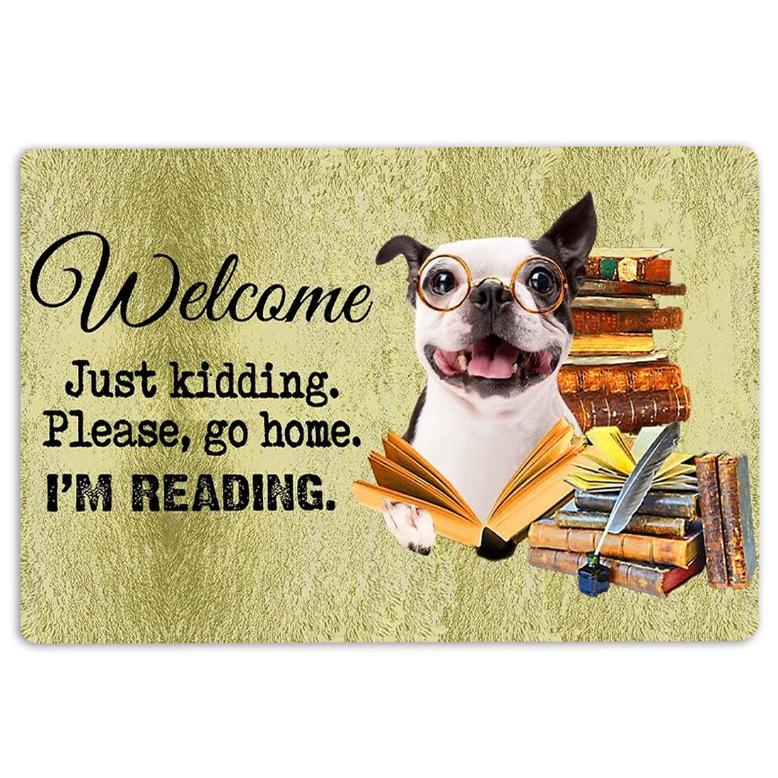 Ohaprints-Doormat-Outdoor-Indoor-Boston-Terrier-Dog-And-Book-Please-Go-Home-I'M-Reading-Rubber-Door-Mat-1508-18'' x 30''