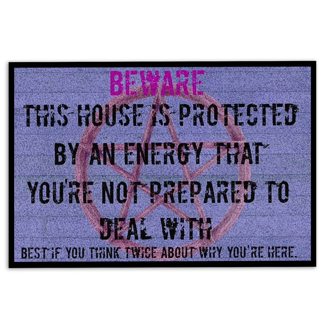 Ohaprints-Doormat-Outdoor-Indoor-Beware-This-House-Is-Protected-By-An-Energy-Wicca-Witch-Rubber-Door-Mat-649-18'' x 30''