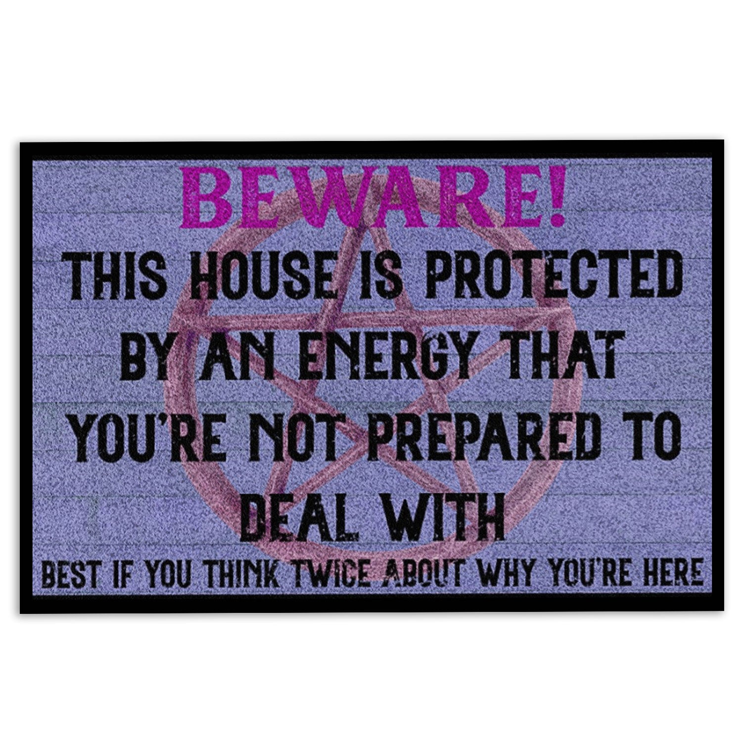 Ohaprints-Doormat-Outdoor-Indoor-Wicca-Witch-Beware-This-House-Is-Protected-Rubber-Door-Mat-660-18'' x 30''