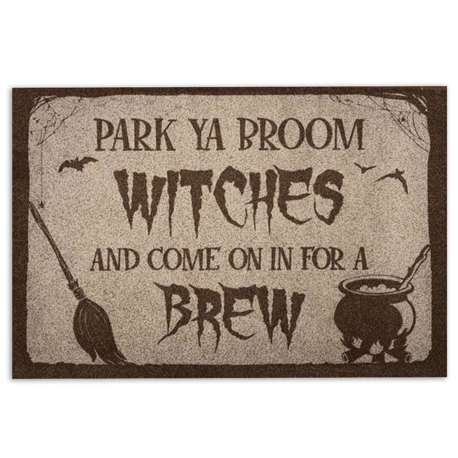 Ohaprints-Doormat-Outdoor-Indoor-Witch-Park-Ya-Broom-Witches-And-Come-On-In-For-A-Brew-Rubber-Door-Mat-672-18'' x 30''