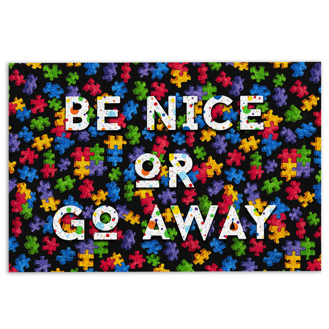 Ohaprints-Doormat-Outdoor-Indoor-Autism-Awareness-Asd-Be-Nice-Or-Go-Away-Rubber-Door-Mat-700-18'' x 30''