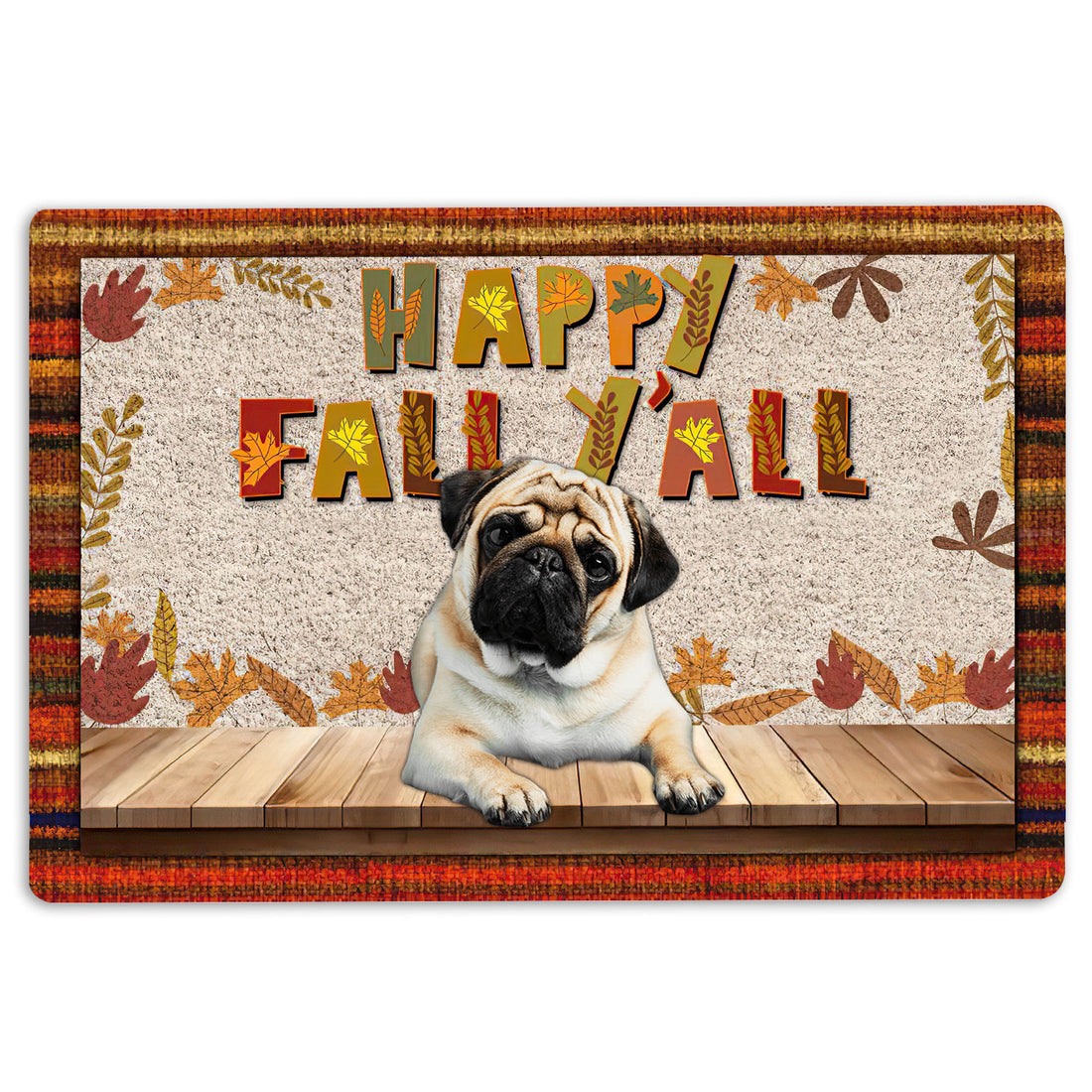 Ohaprints-Doormat-Outdoor-Indoor-Pug-Dog-Happy-Fall-Y'All-Pumpkin-Spice-Maple-Leaf-Rubber-Door-Mat-1683-18'' x 30''