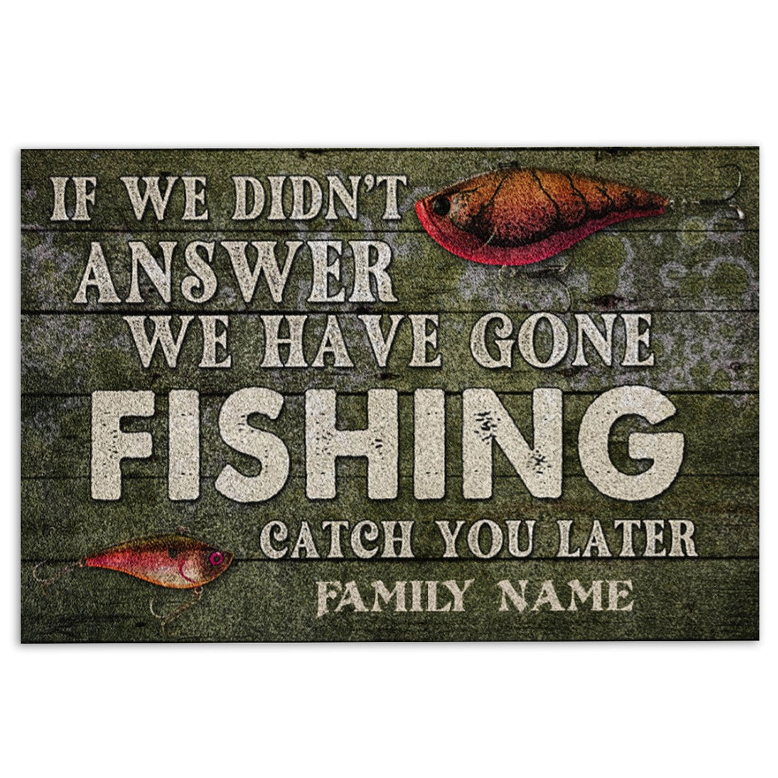 Ohaprints-Doormat-Outdoor-Indoor-Fishing-Fisherman-If-We-Didn'T-Answer-Custom-Personalized-Name-Rubber-Door-Mat-717-18'' x 30''