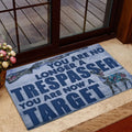 Ohaprints-Doormat-Outdoor-Indoor-Hunting-You-Are-No-Longer-A-Trespasser-You-Are-Now-A-Target-Rubber-Door-Mat-740-