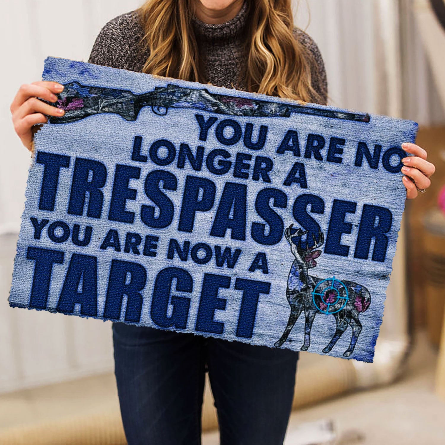 Ohaprints-Doormat-Outdoor-Indoor-Hunting-You-Are-No-Longer-A-Trespasser-You-Are-Now-A-Target-Rubber-Door-Mat-740-