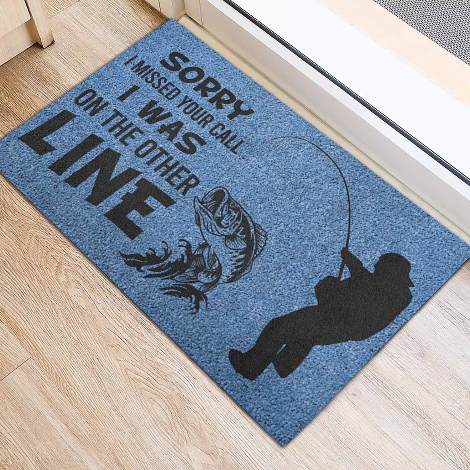 Ohaprints-Doormat-Outdoor-Indoor-Fishing-Sorry-I-Missed-Your-Call-I-Was-On-The-Other-Line-Rubber-Door-Mat-748-