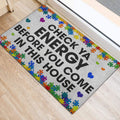 Ohaprints-Doormat-Outdoor-Indoor-Autism-Awareness-Check-Ya-Energy-Before-You-Come-Rubber-Door-Mat-762-
