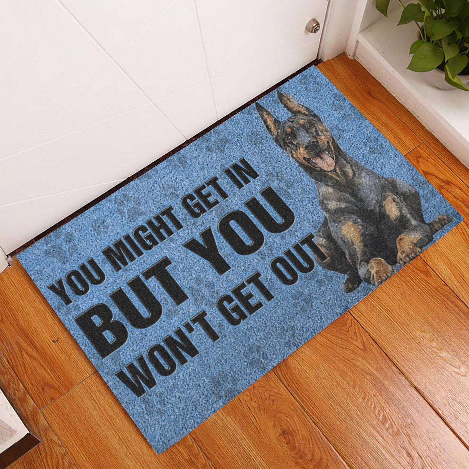 Ohaprints-Doormat-Outdoor-Indoor-Dobermann-Pinscher-Dog-You-Might-Get-In-But-You-Won'T-Get-Out-Rubber-Door-Mat-787-