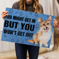 Ohaprints-Doormat-Outdoor-Indoor-Corgi-Dog-You-Might-Get-In-But-You-Won'T-Get-Out-Rubber-Door-Mat-789-