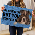 Ohaprints-Doormat-Outdoor-Indoor-Pitbull-Dog-You-Might-Get-In-But-You-Won'T-Get-Out-Rubber-Door-Mat-794-