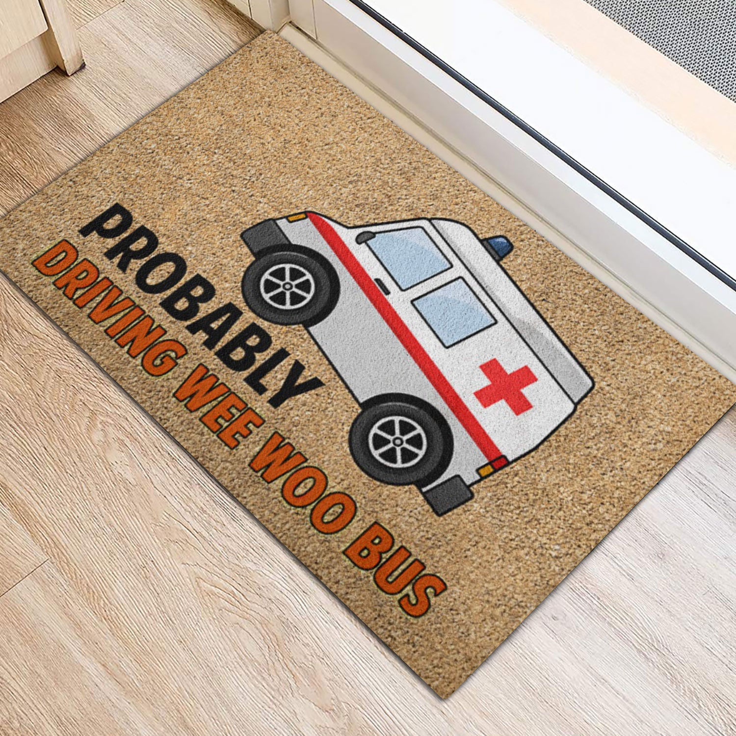 Ohaprints-Doormat-Outdoor-Indoor-Emt-Paramedic-Probably-Driving-Wee-Woo-Bus-Rubber-Door-Mat-911-