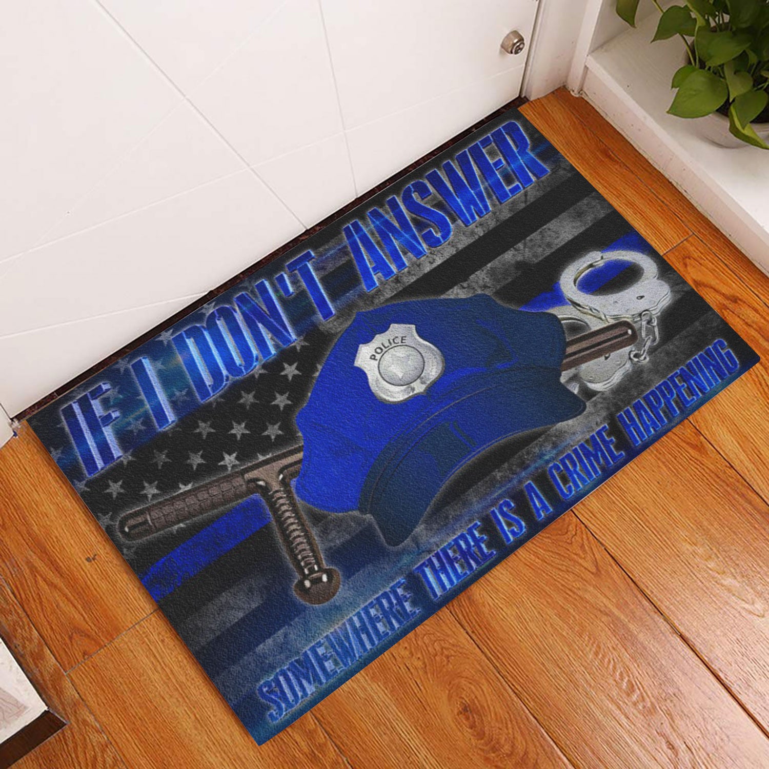 Ohaprints-Doormat-Outdoor-Indoor-Police-If-I-Don'T-Answer-Thin-Blue-Line-Rubber-Door-Mat-917-