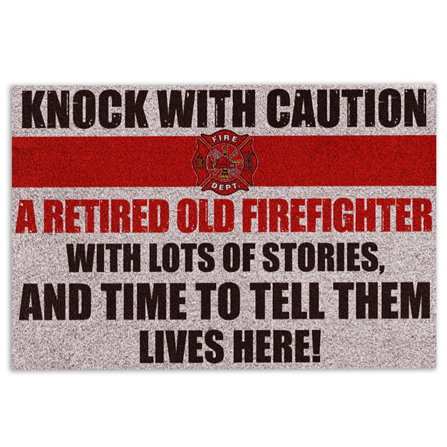 Ohaprints-Doormat-Outdoor-Indoor-Firefighter-Knock-With-Caution-Retired-Firefighter-Thin-Red-Line-Rubber-Door-Mat-920-18'' x 30''