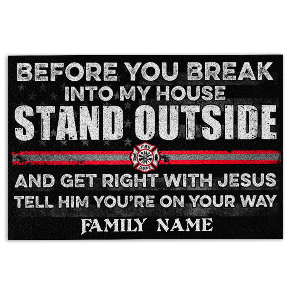 Ohaprints-Doormat-Outdoor-Indoor-Firefighter-Before-You-Break-Fireman-Custom-Personalized-Name-Rubber-Door-Mat-929-18'' x 30''