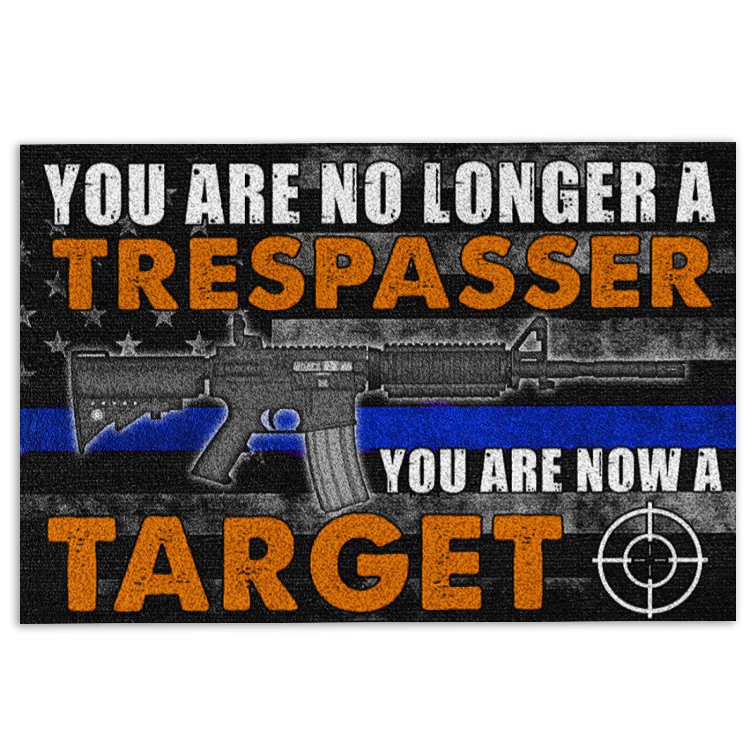 Ohaprints-Doormat-Outdoor-Indoor-Police-You-Are-Now-A-Target-Thin-Blue-Line-Rubber-Door-Mat-939-18'' x 30''