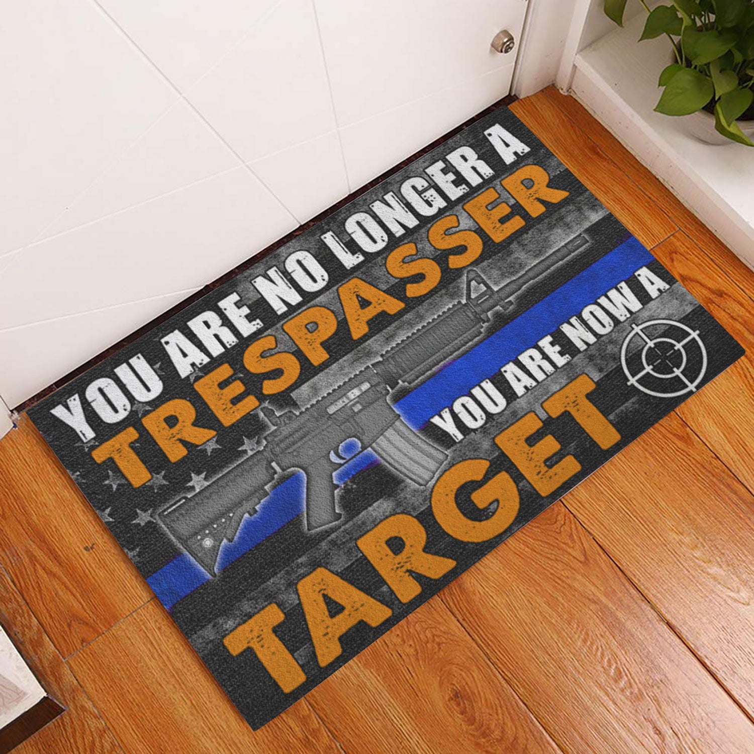 Ohaprints-Doormat-Outdoor-Indoor-Police-You-Are-Now-A-Target-Thin-Blue-Line-Rubber-Door-Mat-939-