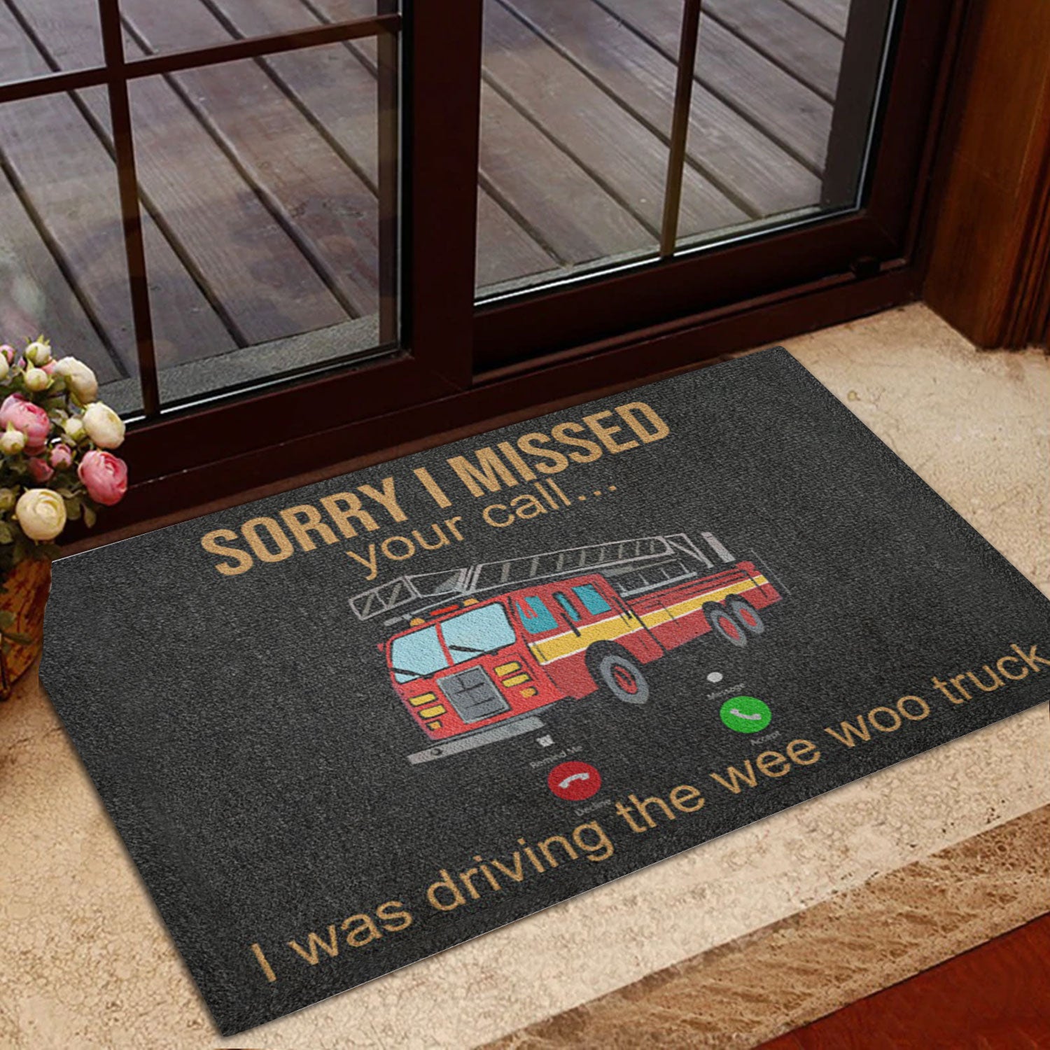 Ohaprints-Doormat-Outdoor-Indoor-Firefighter-Fire-Truck-Sorry-I-Missed-Your-Call-Thin-Red-Line-Rubber-Door-Mat-944-