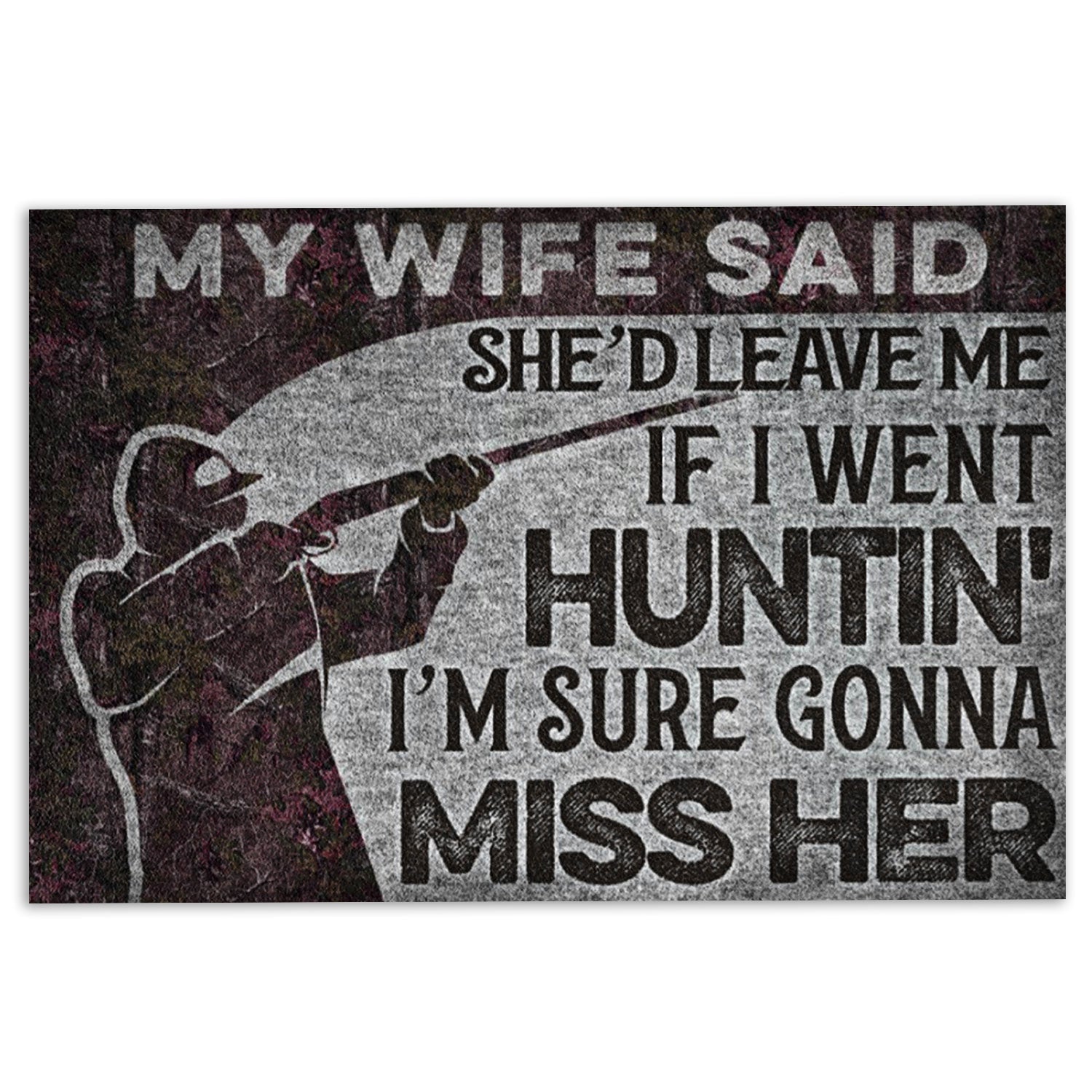 Ohaprints-Doormat-Outdoor-Indoor-Hunting-Hunter-My-Wife-Said-Huntin'-Custom-Personalized-Name-Rubber-Door-Mat-1055-18'' x 30''