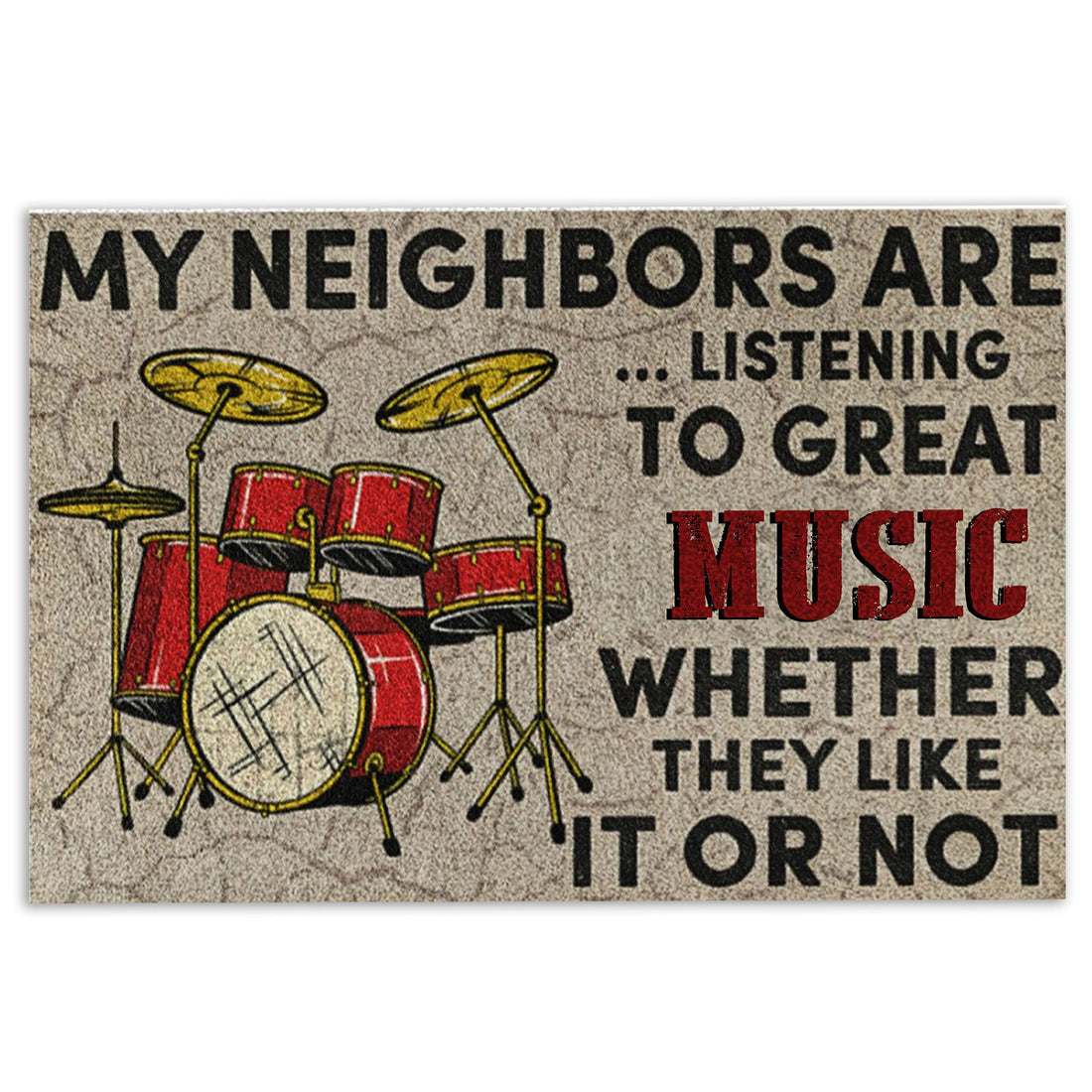 Ohaprints-Doormat-Outdoor-Indoor-Drum-Drummer-Like-It-Or-Not-Drumset-Rubber-Door-Mat-1078-18'' x 30''