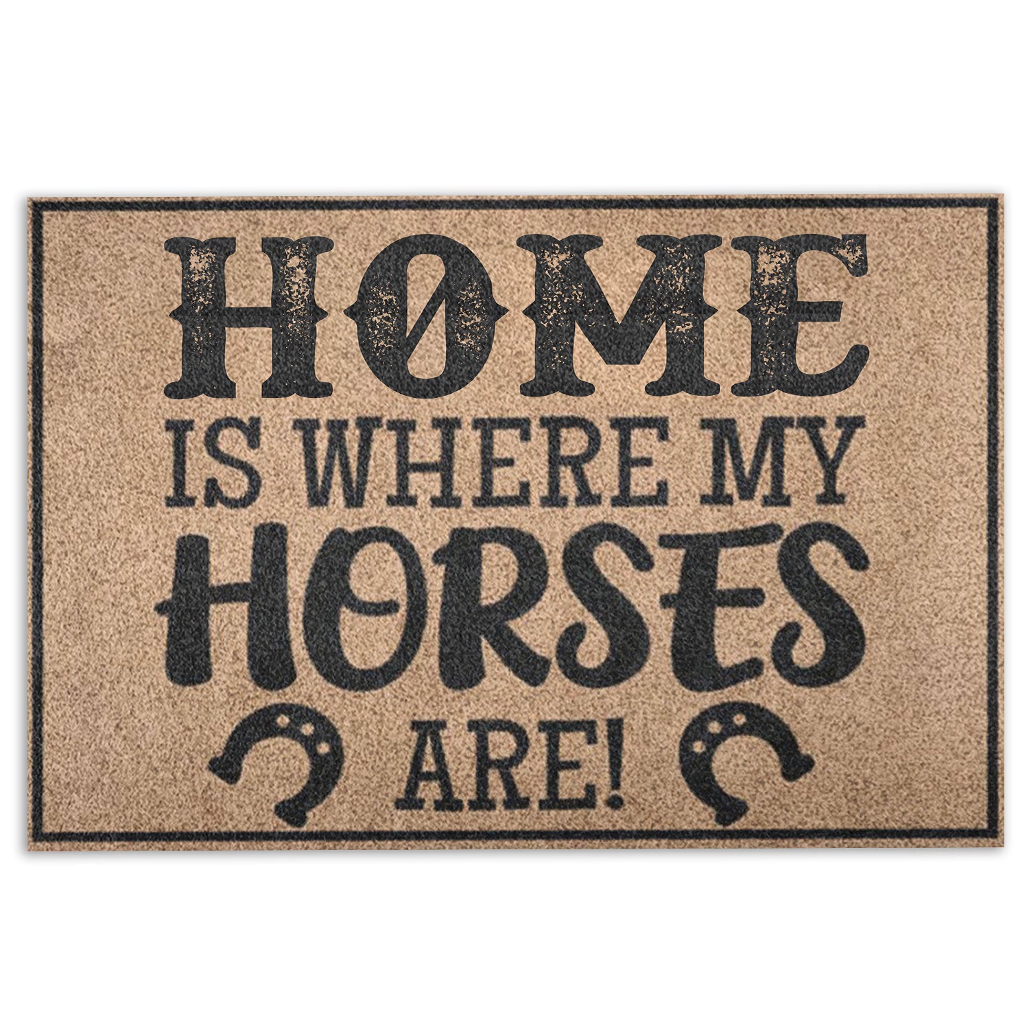 Ohaprints-Doormat-Outdoor-Indoor-Horse-Home-Is-Where-My-Horses-Are-Rubber-Door-Mat-1085-18'' x 30''