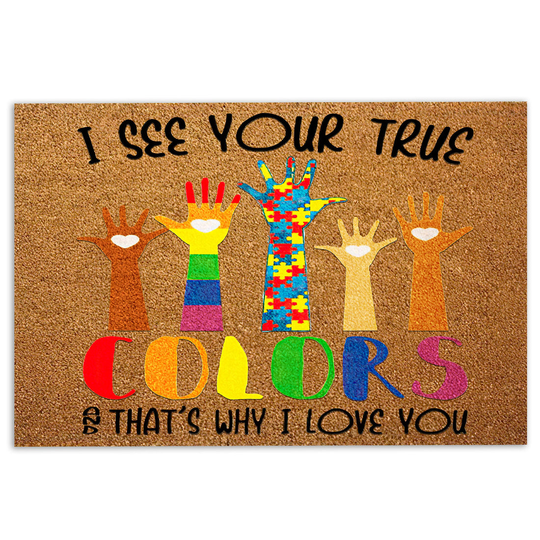 Ohaprints-Doormat-Outdoor-Indoor-Lgbt-Pride-Autism-Blm-Support-Gift-See-Your-True-Color-Brown-Rubber-Door-Mat-824-18'' x 30''