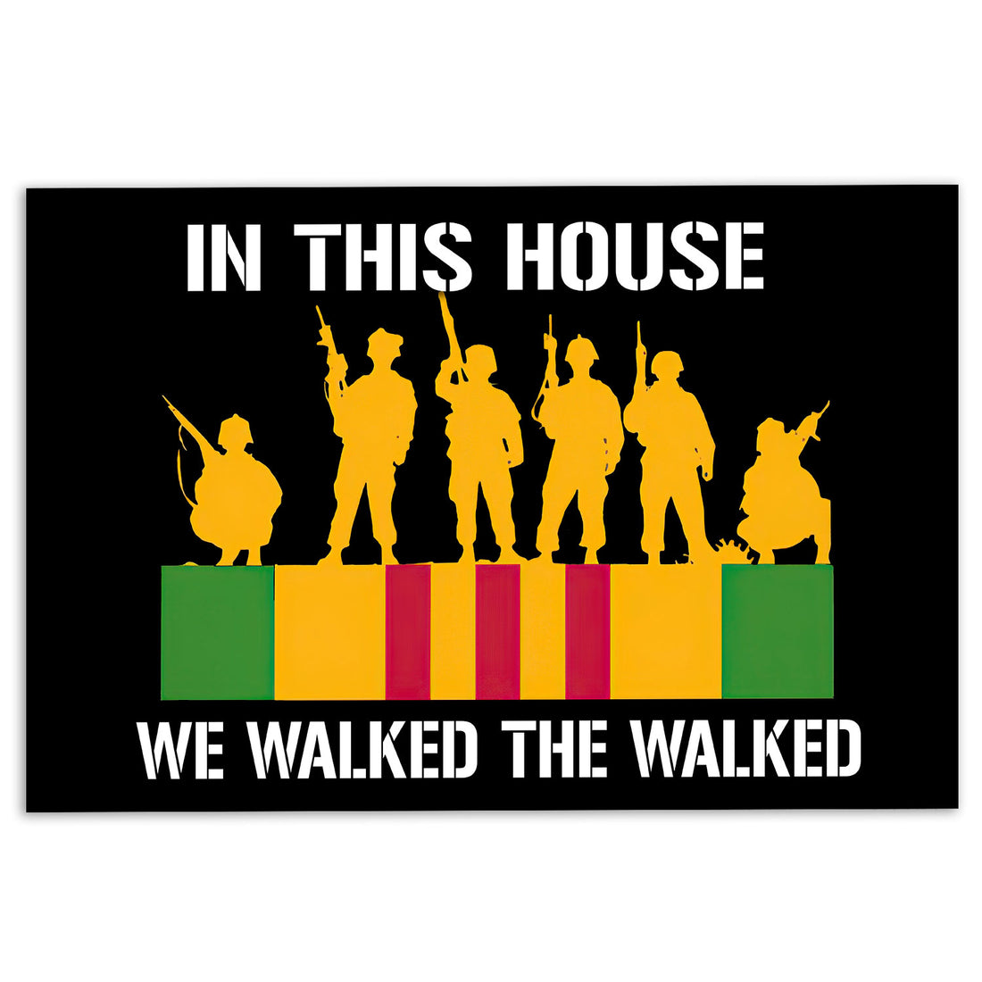 Ohaprints-Doormat-Outdoor-Indoor-Proud-Vietnam-Veteran-Flag-This-House-We-Walked-The-Walk-Black-Rubber-Door-Mat-888-18'' x 30''