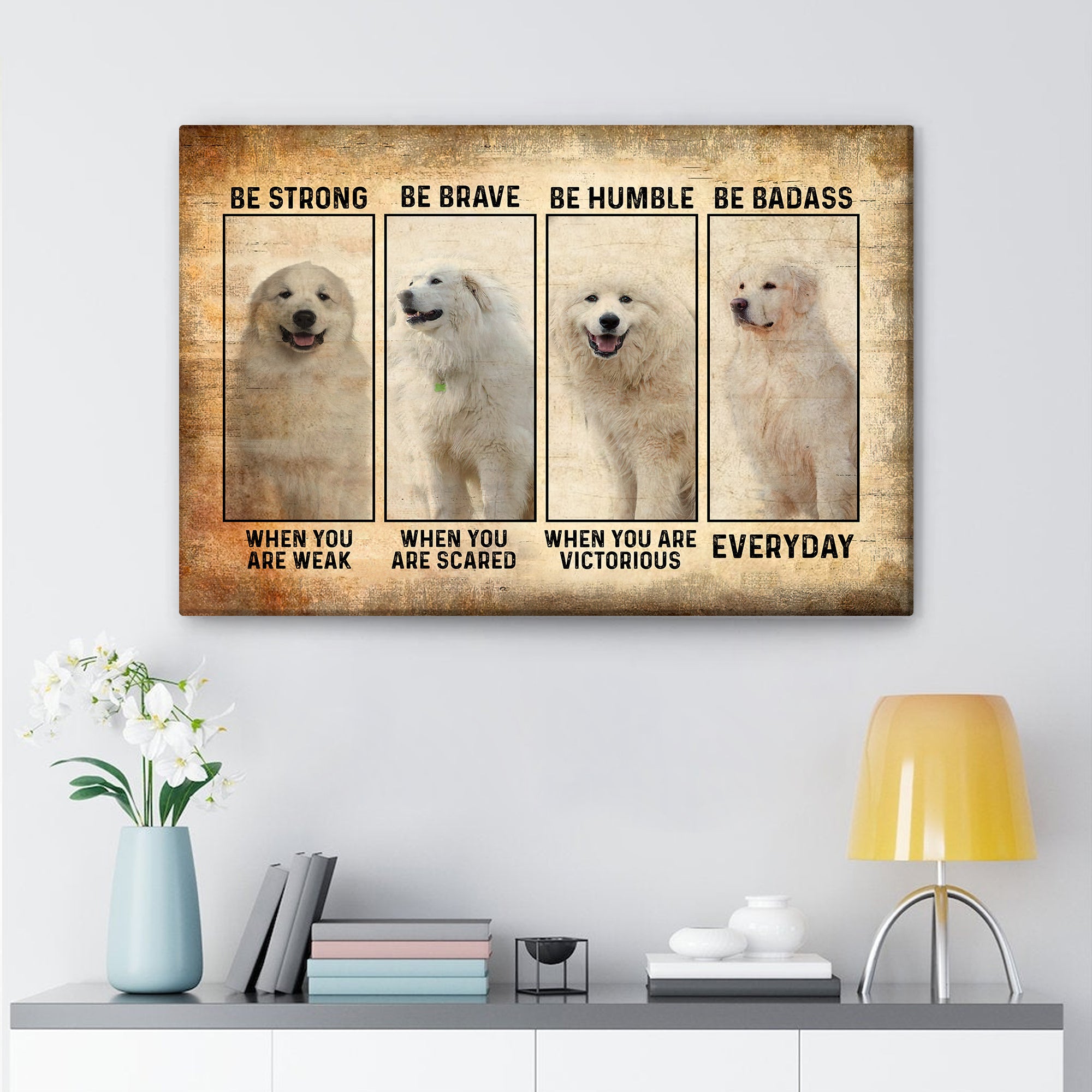 Great Pyrenees Poster & Canvas, Be Strong Be Brave Wall Art, Home Deco -  OhaPrints