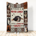 Ohaprints-Fleece-Sherpa-Blanket-House-Never-Lonely-Where-A-Dog-Waits-Bernese-Mountain-Puppy-Dog-Mom-Dad-Soft-Throw-Blanket-2147-Fleece Blanket